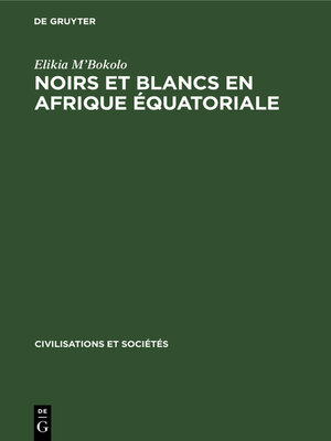 cover image of Noirs et Blancs en Afrique Équatoriale